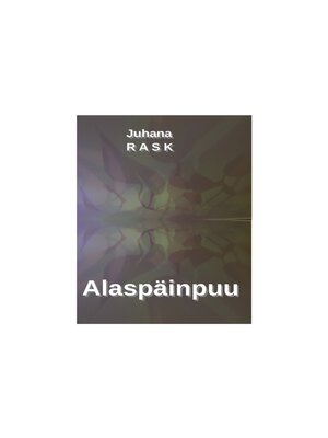 cover image of Alaspäinpuu